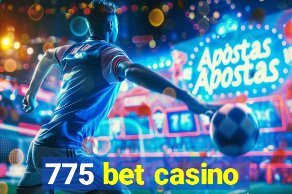 775 bet casino